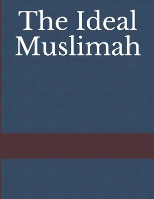 Idealna muzułmanka - The Ideal Muslimah