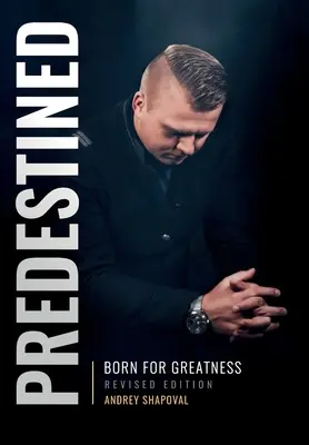 Predestined (wydanie poprawione): Born for Greatness - Predestined (Revised Edition): Born for Greatness