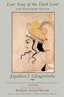 Miłosna pieśń ciemnego Pana: Gitagovinda Jayadevy - Love Song of the Dark Lord: Jayadeva's Gitagovinda
