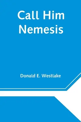 Nazwij go Nemezis - Call Him Nemesis