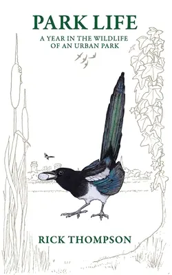 Życie w parku: Rok w dzikiej przyrodzie miejskiego parku - Park Life: A Year in the Wildlife of an Urban Park