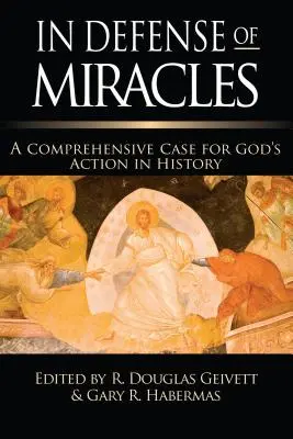 W obronie cudów: Wszechstronny argument za Bożym działaniem w historii - In Defense of Miracles: A Comprehensive Case for God's Action in History