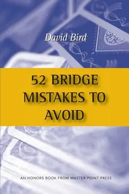 52 błędy brydżowe, których należy unikać - 52 Bridge Mistakes to Avoid