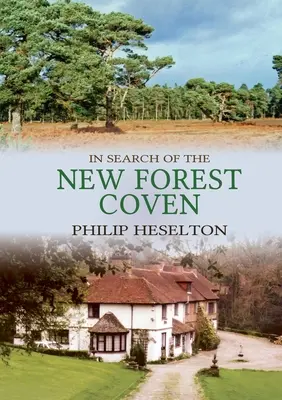 W poszukiwaniu sabatu w New Forest - In Search of the New Forest Coven