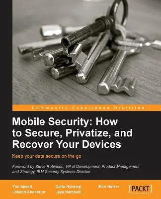 Bezpieczeństwo mobilne: jak zabezpieczyć, sprywatyzować i odzyskać swoje urządzenia - Mobile Security: How to Secure, Privatize and Recover Your Devices