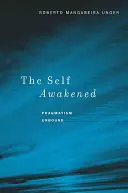 Przebudzona jaźń: Pragmatyzm bez ograniczeń - The Self Awakened: Pragmatism Unbound