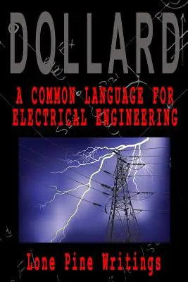 Wspólny język dla inżynierii elektrycznej: Lone Pine Writings - A Common Language for Electrical Engineering: Lone Pine Writings