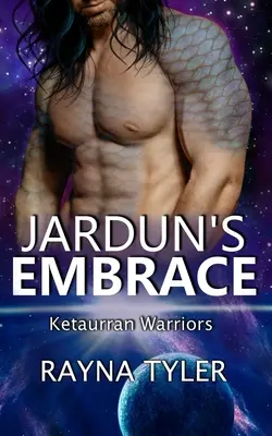 Jardun's Embrace: Obcy romans sci-fi - Jardun's Embrace: Sci-fi Alien Romance