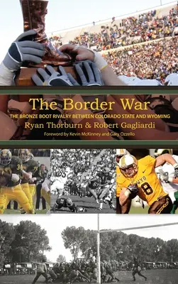 Wojna graniczna: rywalizacja o brązowe buty między stanem Kolorado a Wyoming - The Border War: The Bronze Boot Rivalry Between Colorado State and Wyoming