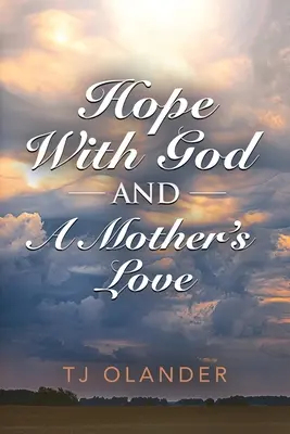 NADZIEJA Z BOGIEM I MIŁOŚĆ MATKI - HOPE WITH GOD And A MOTHER'S LOVE