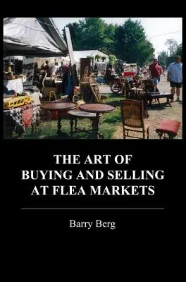 Sztuka kupowania i sprzedawania na pchlich targach - The Art of Buying and Selling at Flea Markets