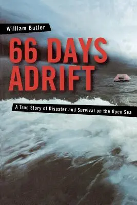 66 dni na morzu: Prawdziwa historia katastrofy i przetrwania na otwartym morzu - 66 Days Adrift: A True Story of Disaster and Survival on the Open Sea