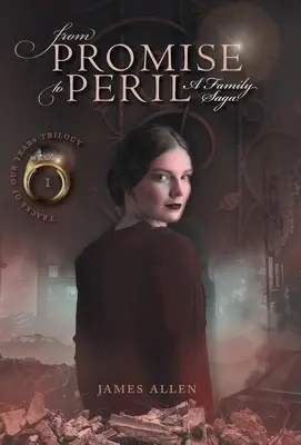 Od obietnicy do niebezpieczeństwa: Saga rodzinna - From Promise to Peril: A Family Saga