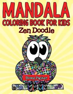 Kolorowanka Mandala dla dzieci: Zen Doodle - Mandala Coloring Book For Kids: Zen Doodle