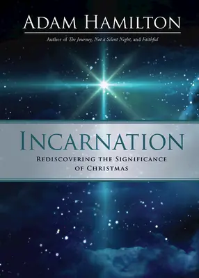 Wcielenie: Odkrywając na nowo znaczenie Bożego Narodzenia - Incarnation: Rediscovering the Significance of Christmas