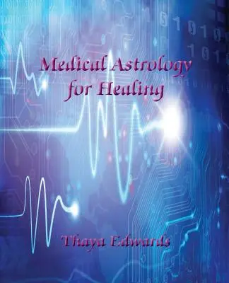 Astrologia medyczna dla uzdrowienia - Medical Astrology for Healing