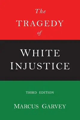 Tragedia niesprawiedliwości białych - The Tragedy of White Injustice