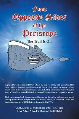 Z przeciwnych stron peryskopu: The Trail Is On - From Opposite Sides of the Periscope: The Trail Is On