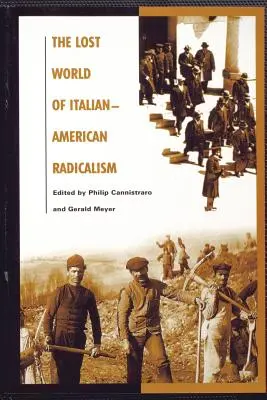 Zaginiony świat włosko-amerykańskiego radykalizmu - The Lost World of Italian-American Radicalism