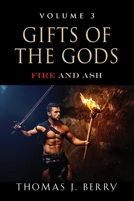 Dary bogów: ogień i popiół - Gifts of the Gods: Fire and Ash