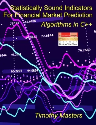 Statystycznie uzasadnione wskaźniki prognozowania rynków finansowych: Algorytmy w C++ - Statistically Sound Indicators For Financial Market Prediction: Algorithms in C++