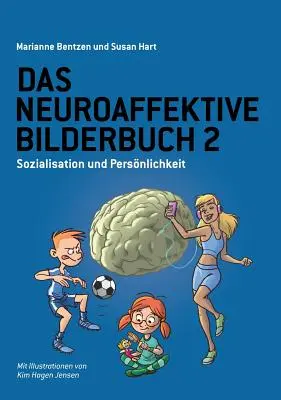 Das Neuroaffektive Bilderbuch 2: Sozialisation und Persnlichkeit