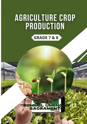 Rolnictwo Produkcja roślinna: Klasa 7 i 8 - Agriculture Crop Production: Grade 7 & 8