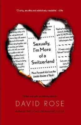 Seksualnie jestem bardziej Szwajcarią: Więcej osobistych ogłoszeń z London Review of Books - Sexually, I'm More of a Switzerland: More Personal Ads from the London Review of Books