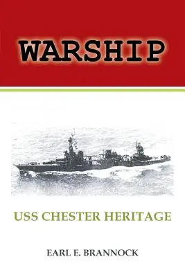 Okręt wojenny: USS Chester Heritage - Warship: USS Chester Heritage