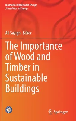 Znaczenie drewna w zrównoważonych budynkach - The Importance of Wood and Timber in Sustainable Buildings