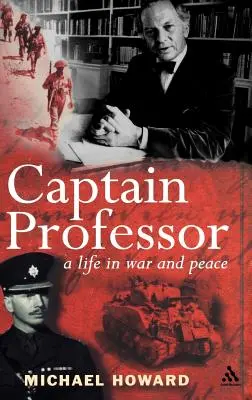 Kapitan Profesor: Wspomnienia Sir Michaela Howarda - Captain Professor: The Memoirs of Sir Michael Howard