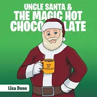 Wujek Mikołaj i magiczna gorąca czekolada - Uncle Santa & the Magic Hot Chocolate