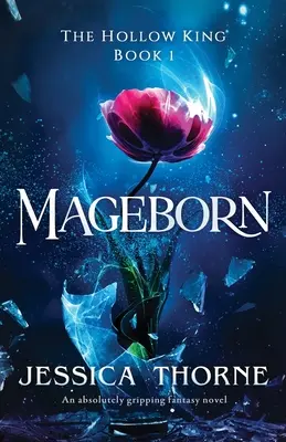 Mageborn: Absolutnie trzymająca w napięciu powieść fantasy - Mageborn: An absolutely gripping fantasy novel