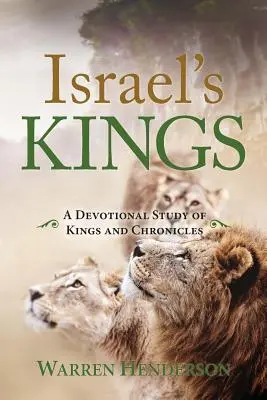 Królowie Izraela - nabożne studium królów i kronik - Israel's Kings - A Devotional Study of Kings and Chronicles