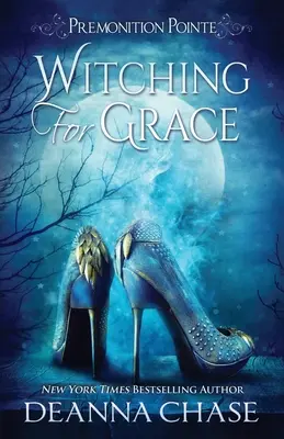 Witching For Grace: Paranormalna powieść dla kobiet - Witching For Grace: A Paranormal Women's Fiction Novel