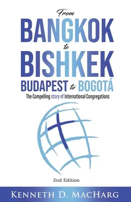 Od Bangkoku do Biszkeku, od Budapesztu do Bogoty: Niezwykła historia międzynarodowych kongregacji - From Bangkok to Bishkek, Budapest to Bogot: The compelling story of International Congregations