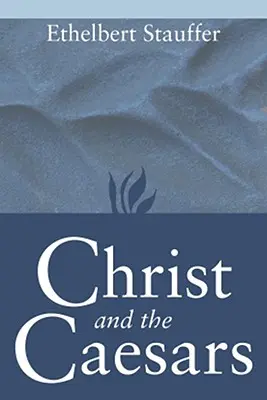 Chrystus i Cezarowie: Szkice historyczne - Christ and the Caesars: Historical Sketches