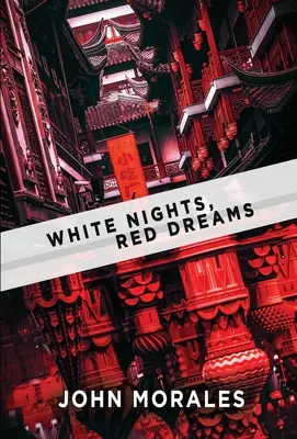 Białe noce, czerwone sny - White Nights, Red Dreams