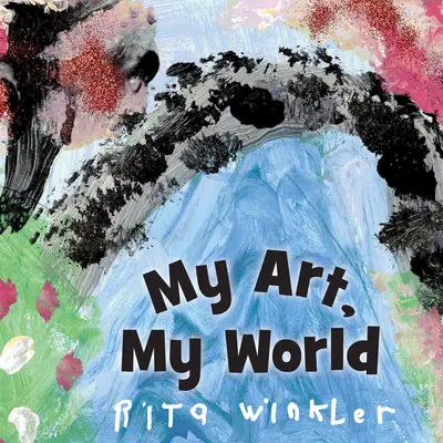 Moja sztuka, mój świat - My Art, My World