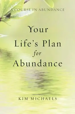 Kurs obfitości: Twój życiowy plan obfitości - A Course in Abundance: Your Life's Plan for Abundance