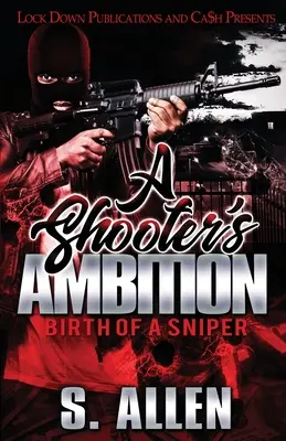 Ambicja strzelca: Narodziny snajpera - A Shooter's Ambition: Birth of a Sniper