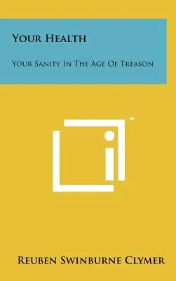 Twoje zdrowie: Zdrowie psychiczne w erze zdrady - Your Health: Your Sanity In The Age Of Treason