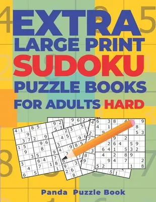 Bardzo duże książki z łamigłówkami Sudoku dla dorosłych: Sudoku w bardzo dużym druku - książka o grach umysłowych dla dorosłych - Extra Large Print Sudoku Puzzle Books For Adults Hard: Sudoku In Very Large Print - Brain Games Book For Adults