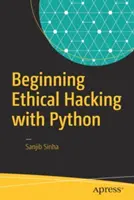 Początki etycznego hakowania z Pythonem - Beginning Ethical Hacking with Python