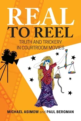 Real to Reel: Prawda i podstęp w filmach sądowych - Real to Reel: Truth and Trickery in Courtroom Movies