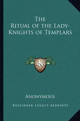Rytuał dam-rycerzy templariuszy - The Ritual of the Lady-Knights of Templars