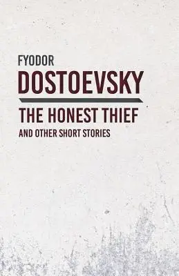 Uczciwy złodziej i inne opowiadania - An Honest Thief and Other Short Stories