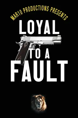 Mar10 Productions prezentuje film „Loyal to a Fault - Mar10 Productions Presents Loyal to a Fault