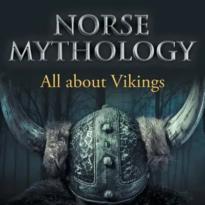 Mitologia nordycka: Wszystko o wikingach - Norse Mythology: All about Vikings