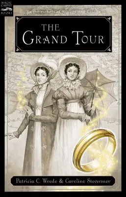 The Grand Tour: Being a Revelation of Matters of High Confidentiality and Greatestance, Including Extracts from the Intimate Di - The Grand Tour: Being a Revelation of Matters of High Confidentiality and Greatest Importance, Including Extracts from the Intimate Di